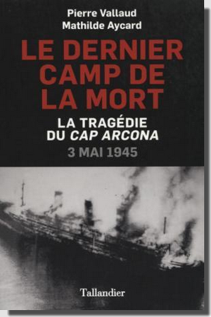 Le dernier camp de la mort, la tragédie du Cap Arcona (3 mai 1945)