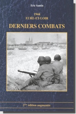 Couverture du livre 'Derniers Combats, Eure-et-Loir 1944'