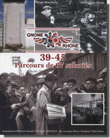 Gnome-et-Rhône, 1939-1945, parcours de 67 salariés
