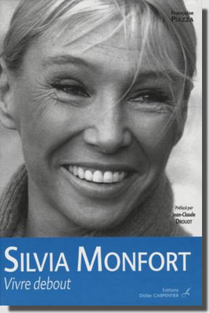 Silvia Monfort, Vivre debout
